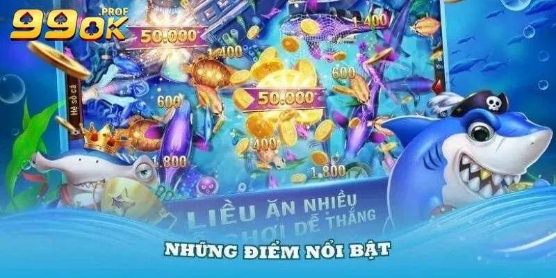 Bắn Cá 99OK 2 Những ưu điểm thu hút sự chú ý của người chơi trong game bắn cá tại 99OK